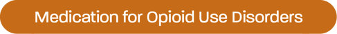 DSS_4.0Addiction_MedicationforOpioidUseDisorders